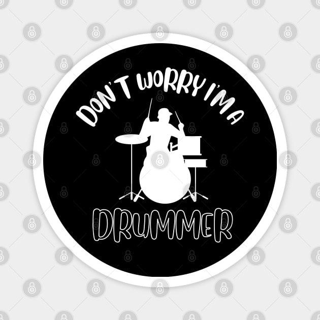 Don't Worry I'm A Drummer Magnet by NivousArts